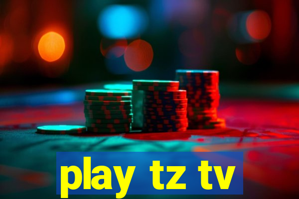 play tz tv